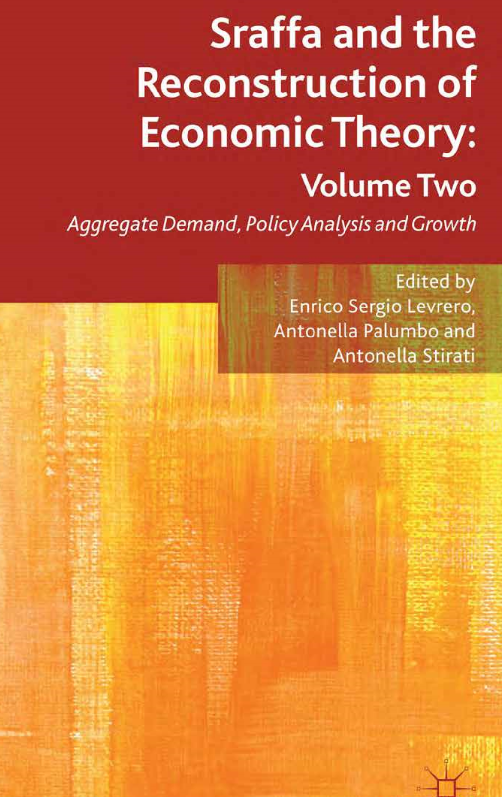 Sraffa and the Reconstruction of Economic Theory: Volume Two Aggregate Demand, Policy Analysis and Growth