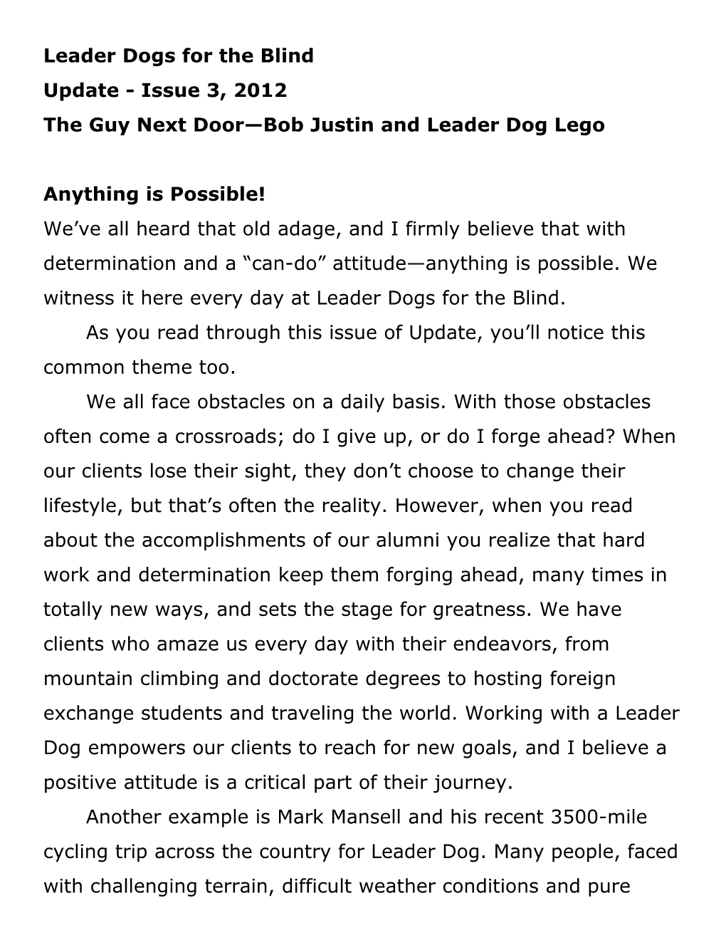 The Guy Next Door Bob Justin and Leader Dog Lego