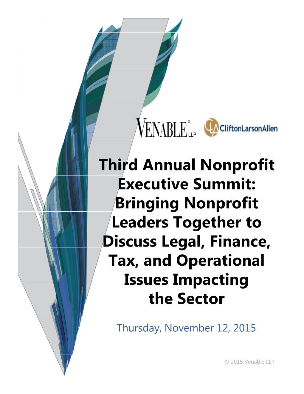 Third Annual Nonprofit Executive Summit: Bringing Nonprofit Leaders Together to Discuss Legal, Finance, Tax, and Operational Issues Impacting the Sector