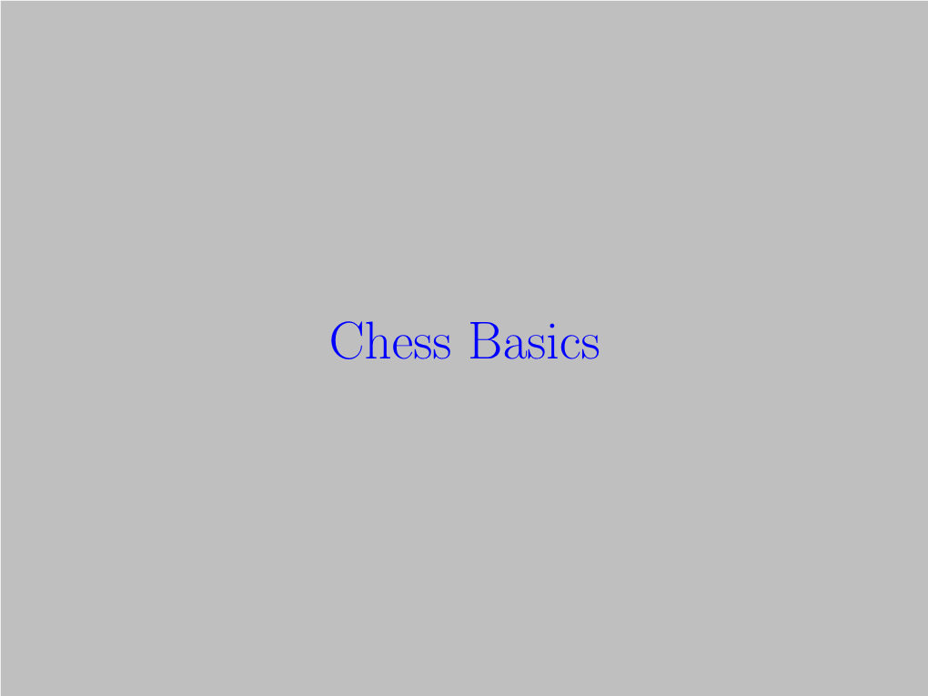 Chess Basics King 0Z0Z0Z0Z Z0Z0Z0Z0 0Z0JKJ0Z Z0ZKJKZ0 0Z0JKJ0Z Z0Z0Z0Z0 0Z0Z0Z0Z Z0Z0Z0Z0 Kings Move One Square in Any Direction