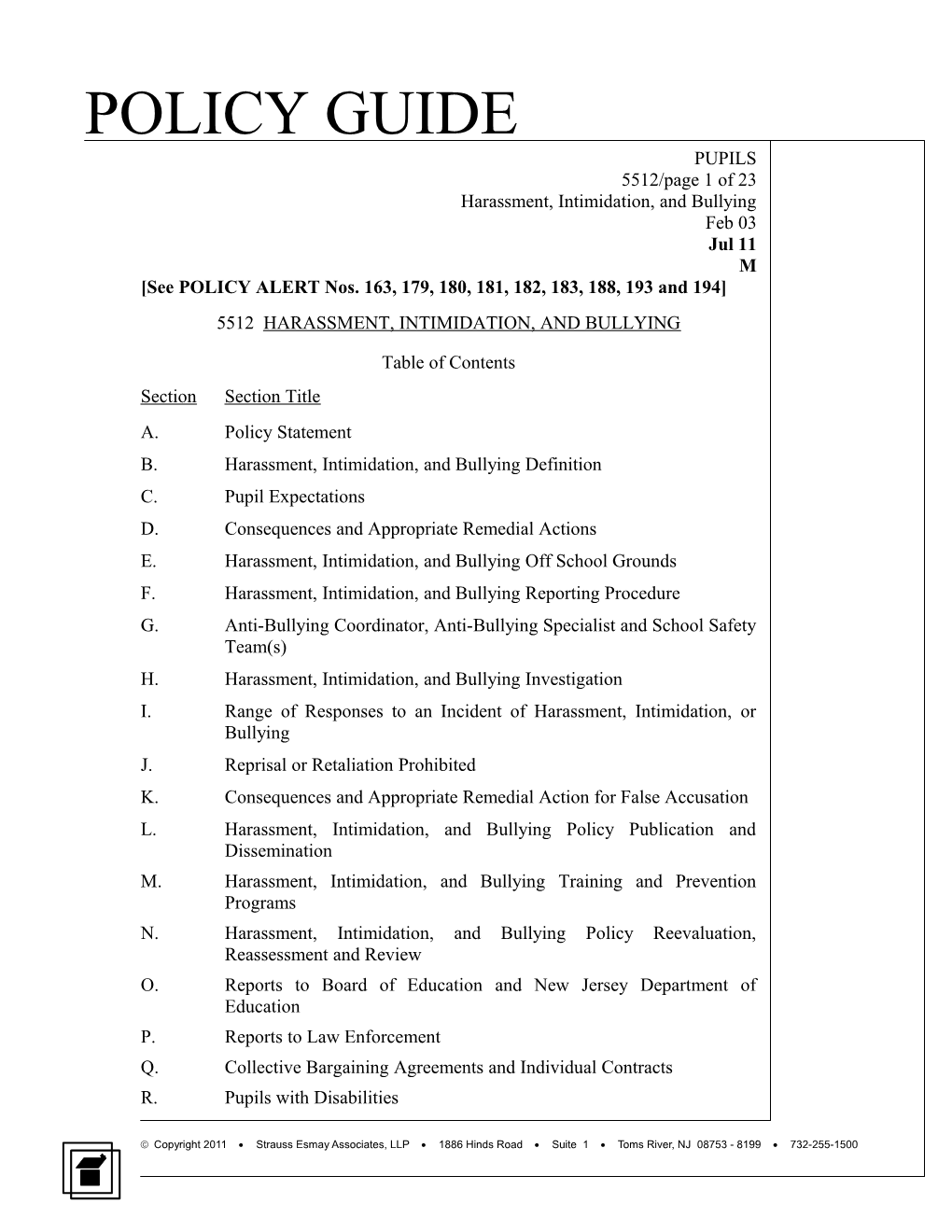 See POLICY ALERT Nos. 163, 179, 180, 181, 182, 183, 188, 193 and 194