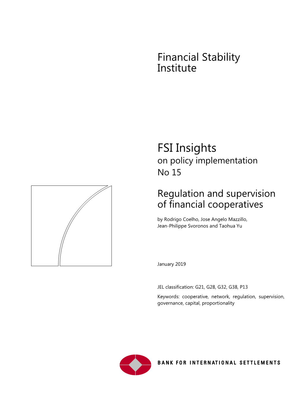 Regulation and Supervision of Financial Cooperatives by Rodrigo Coelho, Jose Angelo Mazzillo, Jean-Philippe Svoronos and Taohua Yu