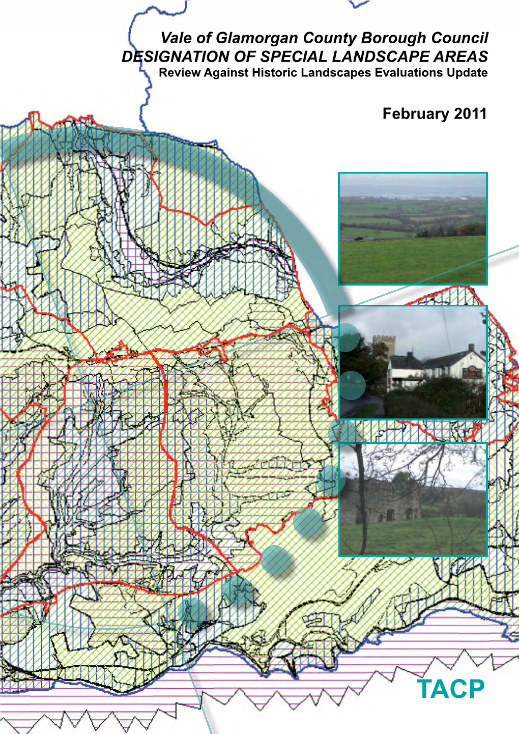 Vale of Glamorgan County Borough Council DESIGNATION of SPECIAL LANDSCAPE AREAS Review Against Historic Landscapes Evaluations Update