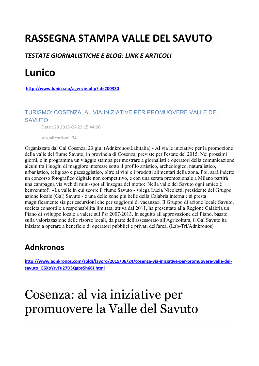 COSENZA, AL VIA INIZIATIVE PER PROMUOVERE VALLE DEL SAVUTO Data : 28 2015-06-23 15:44:00