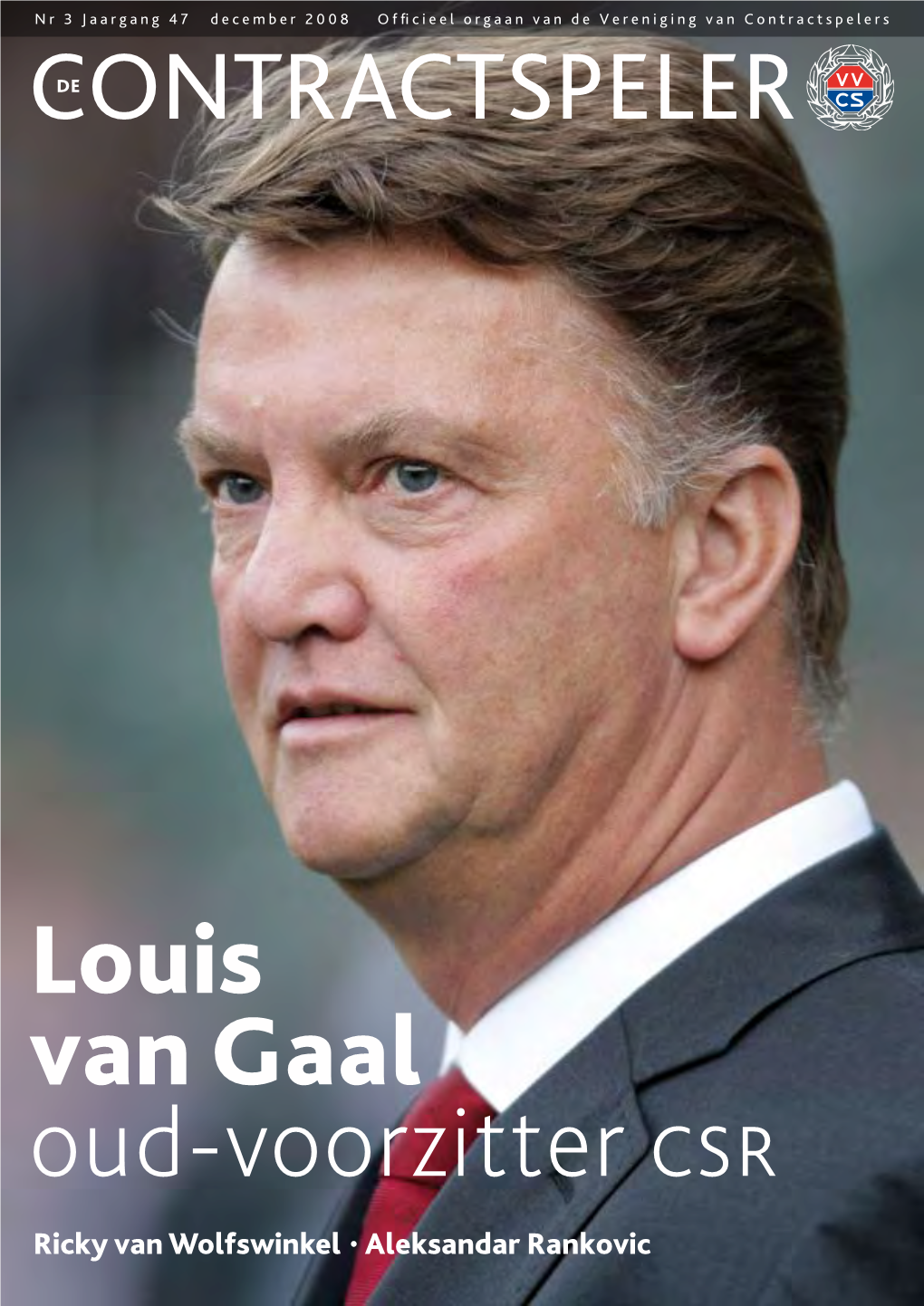 Louis Van Gaal Oud-Voorzitter CSR