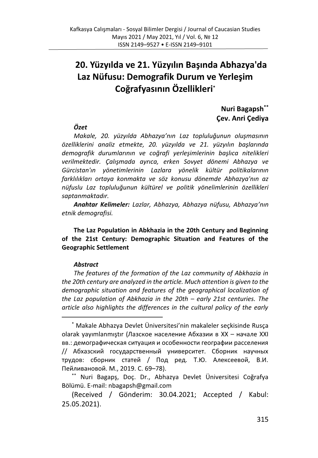 20. Yüzyılda Ve 21. Yüzyılın Başında Abhazya'da Laz Nüfusu: Demografik Durum Ve Yerleşim Coğrafyasının Özellikleri*