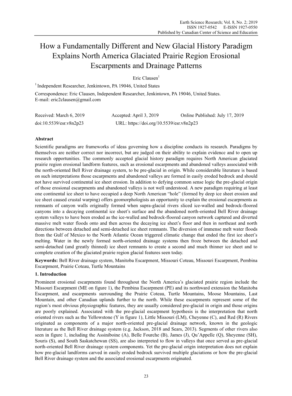 How a Fundamentally Different and New Glacial History Paradigm Explains North America Glaciated Prairie Region Erosional Escarpments and Drainage Patterns