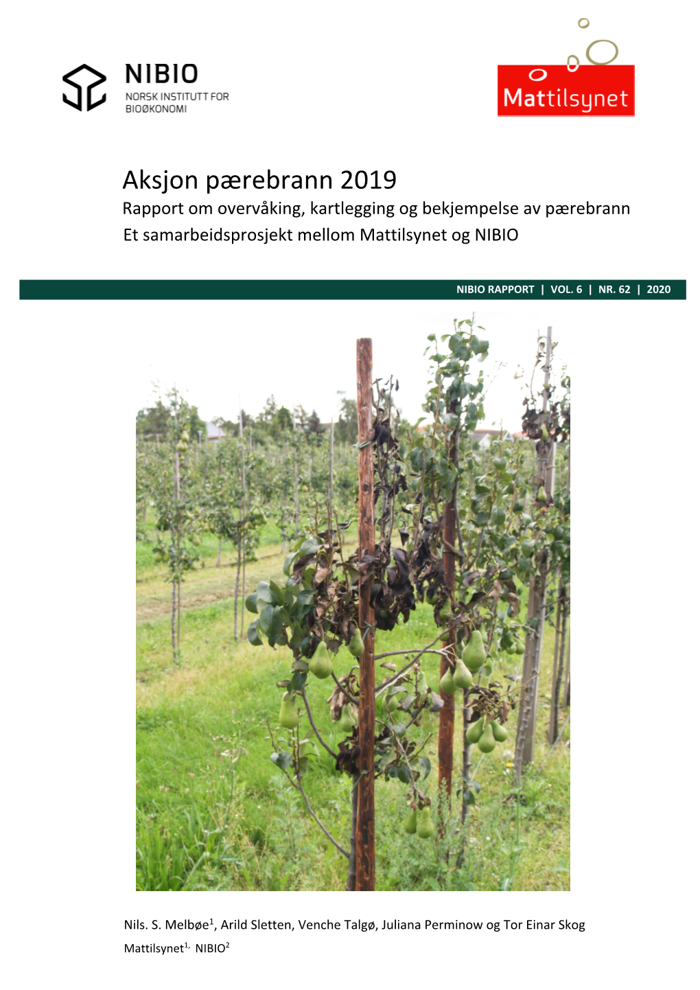 Aksjon Pærebrann 2019 Rapport Om Overvåking, Kartlegging Og Bekjempelse Av Pærebrann Et Samarbeidsprosjekt Mellom Mattilsynet Og NIBIO