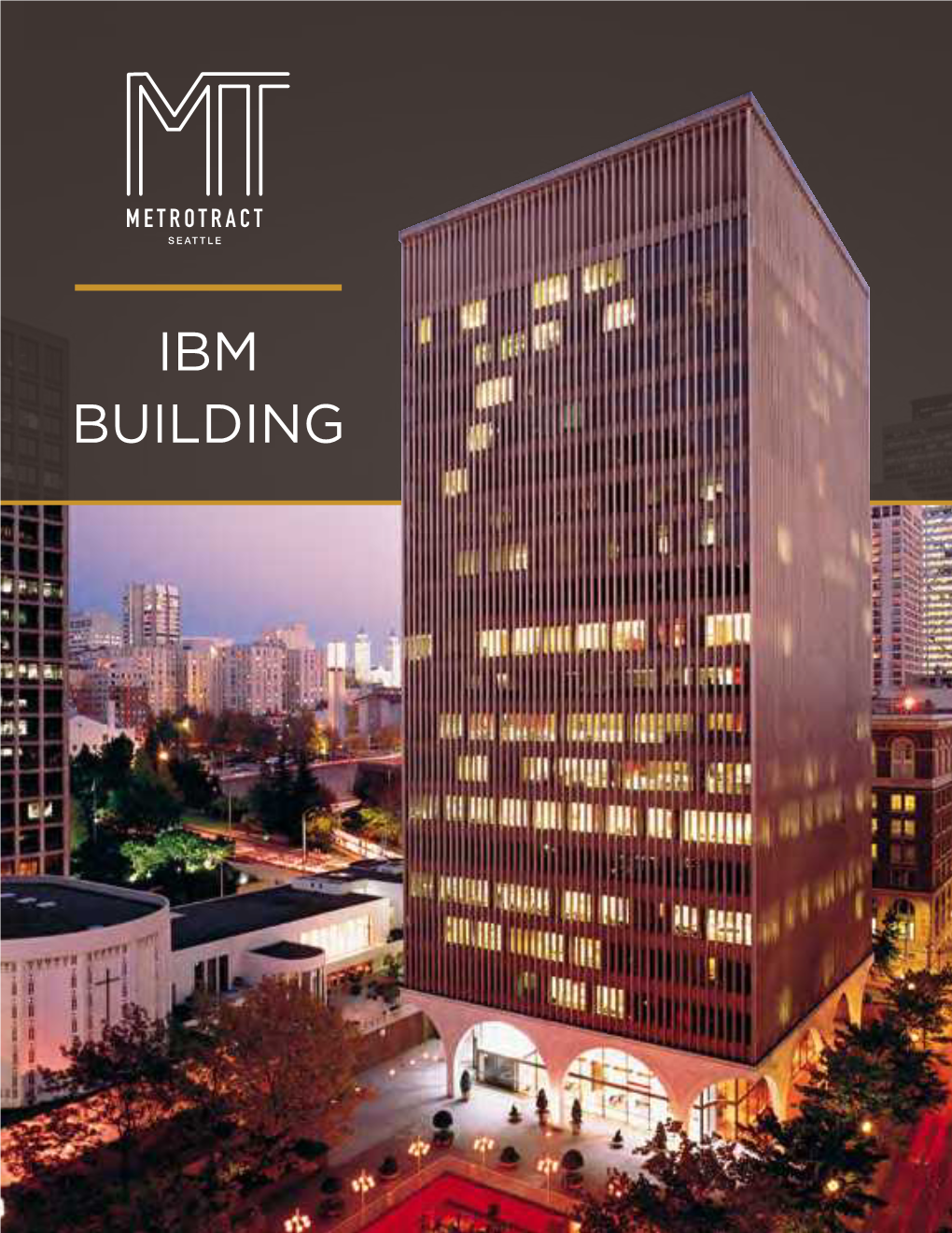 IBM BUILDING IBM BUILDING 1200 Fifth Avenue | Seattle, Washington 98101