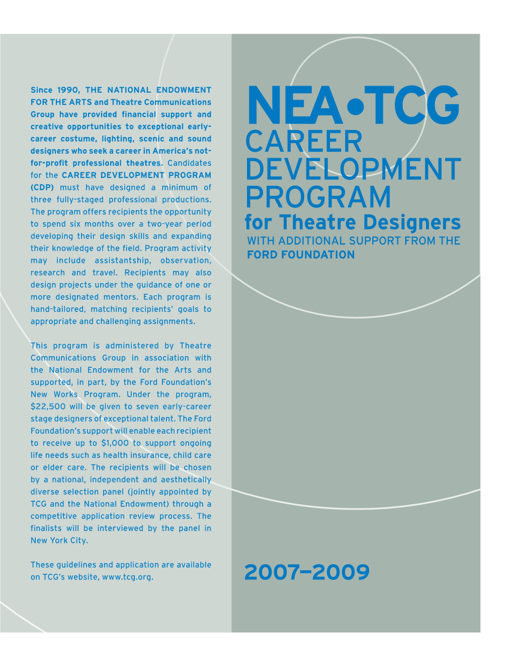 NEA•TCG Career Costume, Lighting, Scenic and Sound Designers Who Seek a Career in America’S Not- Career For-Profit Professional Theatres