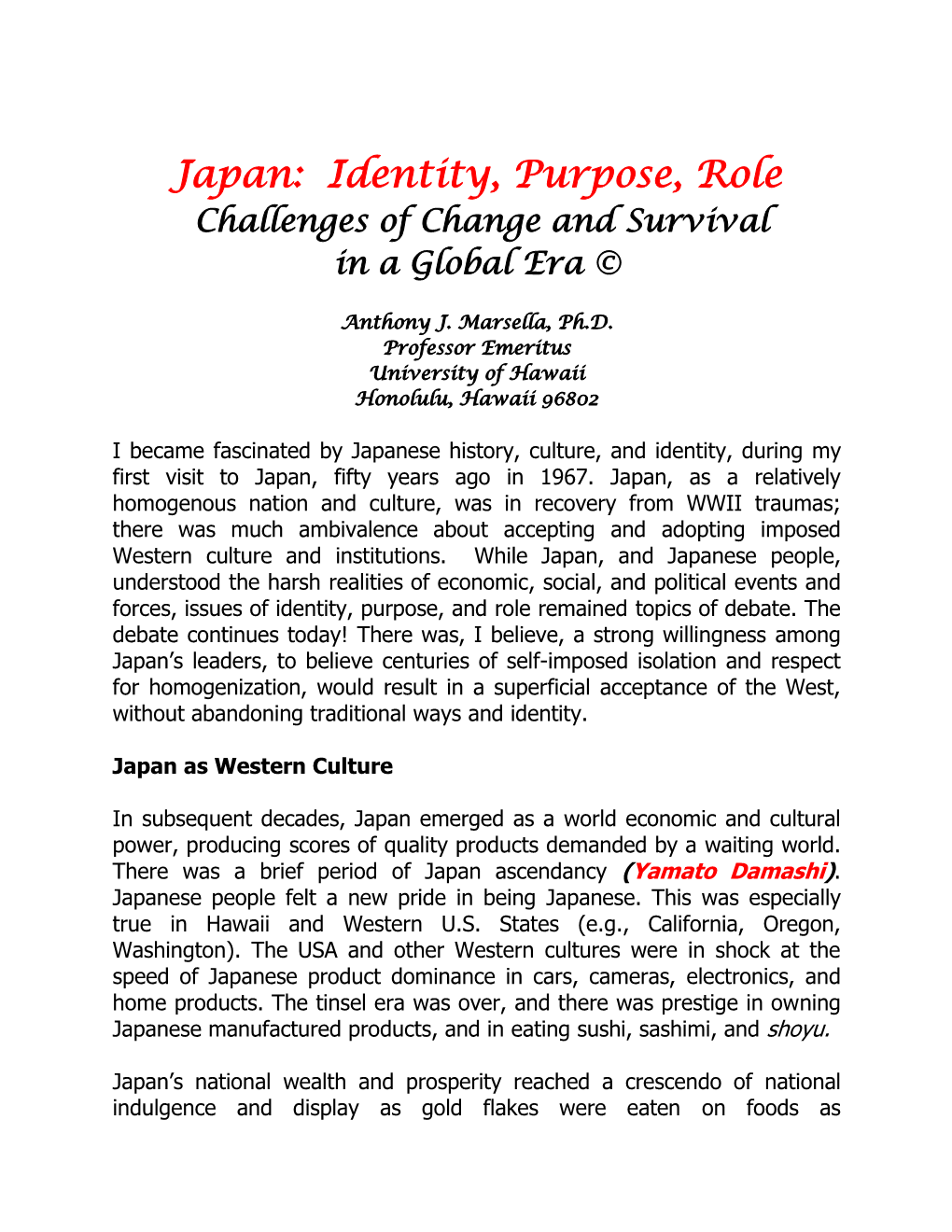 Japan: Identity, Purpose, Role Challenges of Change and Survival in a Global Era ©