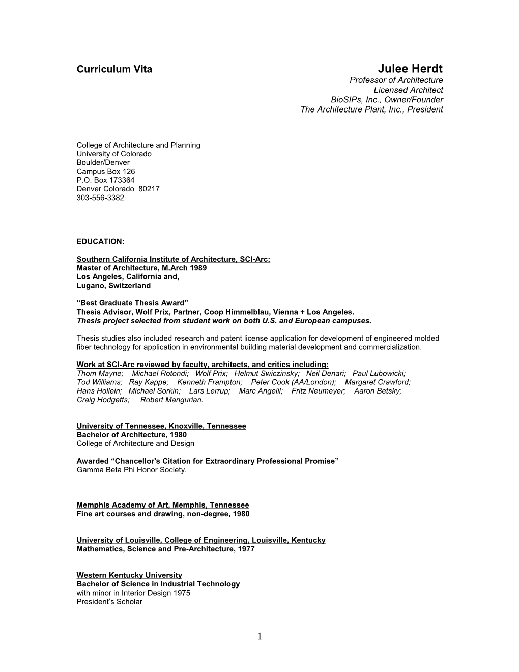 Curriculum Vita Julee Herdt Professor of Architecture Licensed Architect Biosips, Inc., Owner/Founder the Architecture Plant, Inc., President