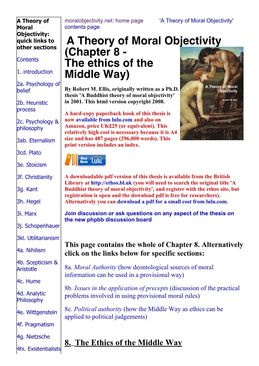 A Theory of Moral Objectivity' Moral Contents Page Objectivity: Quick Links to a Theory of Moral Objectivity Other Sections (Chapter 8 - Contents the Ethics of the 1