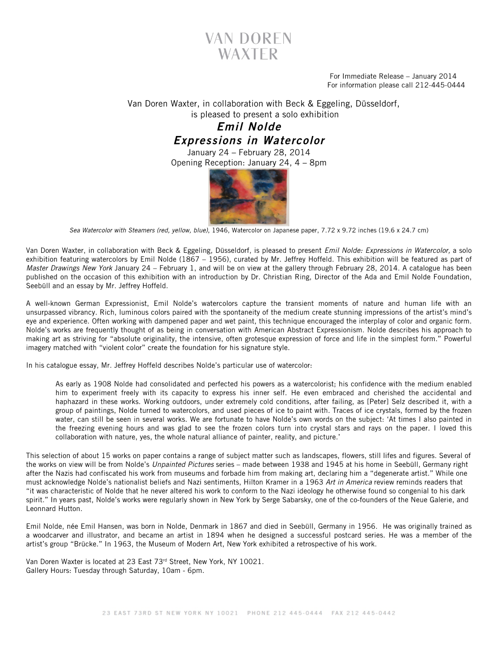 Emil Nolde Expressions in Watercolor January 24 – February 28, 2014 Opening Reception: January 24, 4 – 8Pm