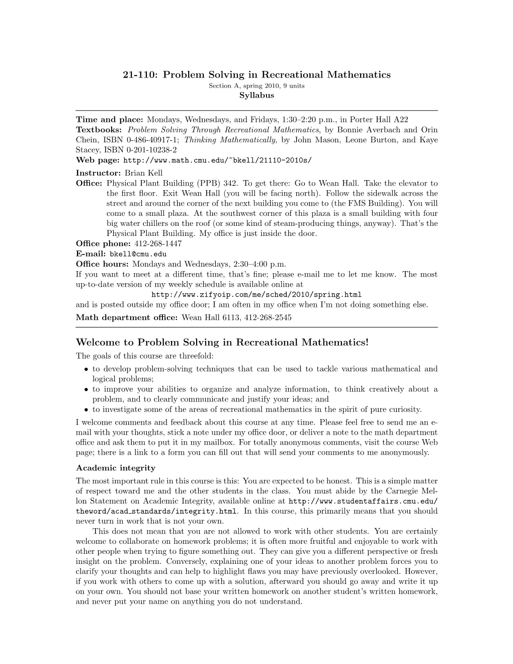 21-110: Problem Solving in Recreational Mathematics Section A, Spring 2010, 9 Units Syllabus