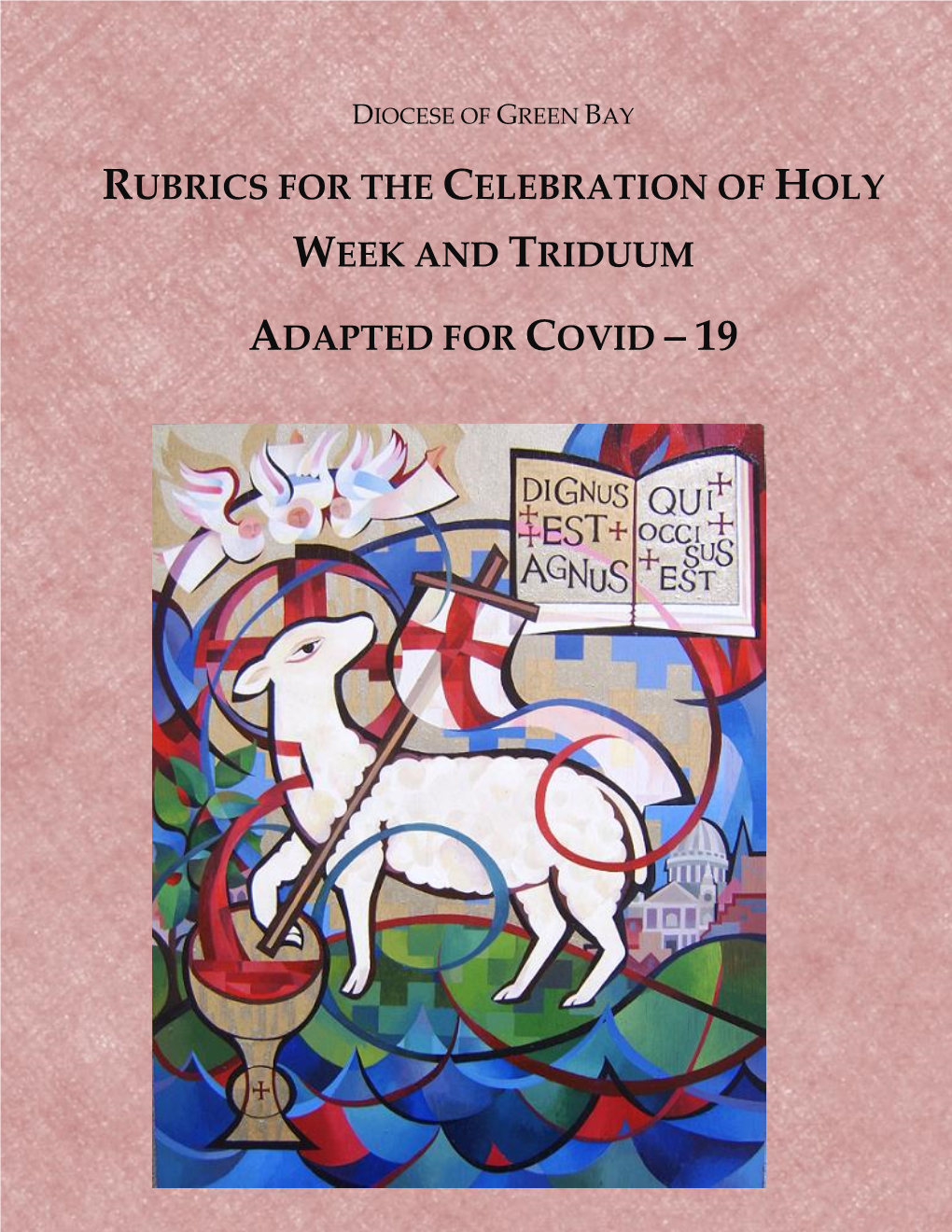 Rubrics for the Celebration of Holy Week and Triduum Adapted for COVID – 19, 2020