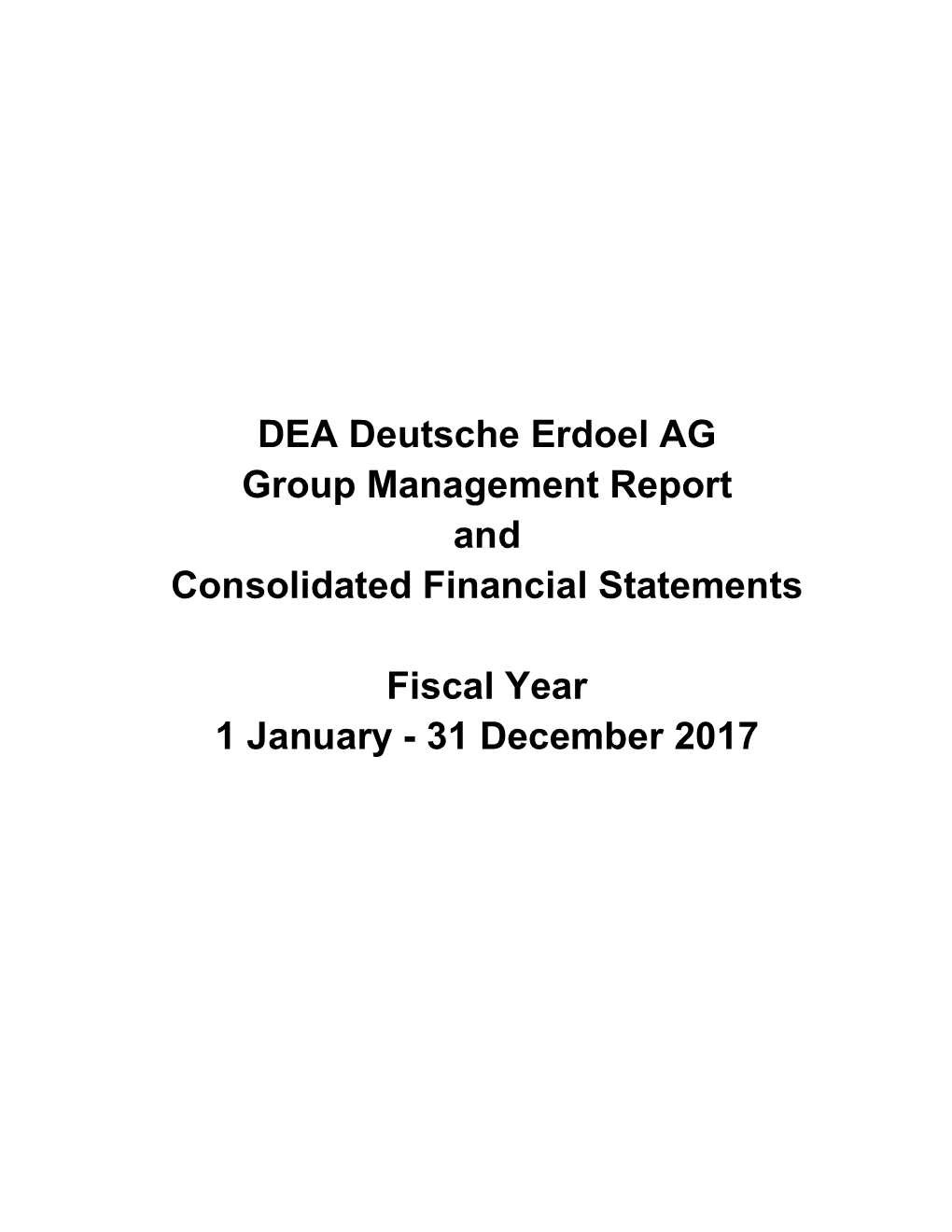 DEA Deutsche Erdoel AG Group Management Report and Consolidated Financial Statements