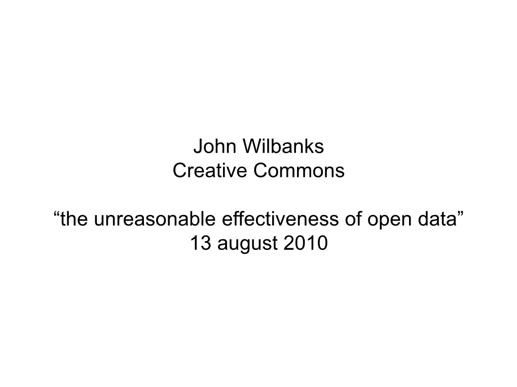 John Wilbanks Creative Commons “The