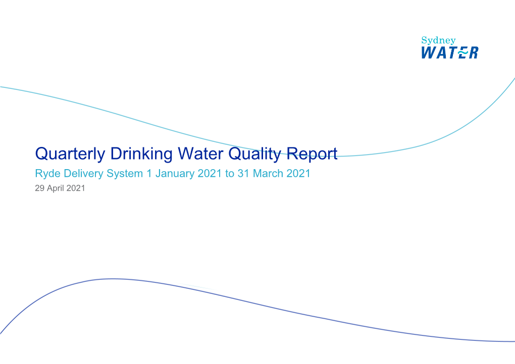 Quarterly Drinking Water Quality Report Ryde Delivery System 1 January 2021 to 31 March 2021 29 April 2021