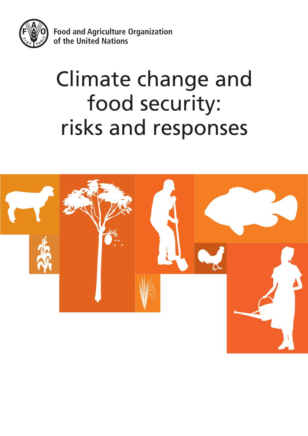 Climate Change and Food Security: Risks and Responses