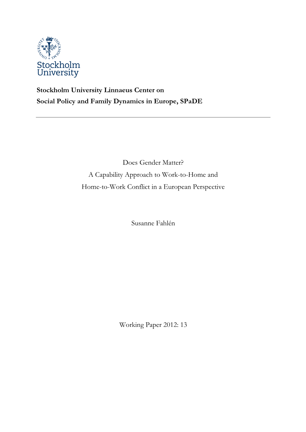 Does Gender Matter? a Capability Approach to Work-To-Home and Home-To-Work Conflict in a European Perspective