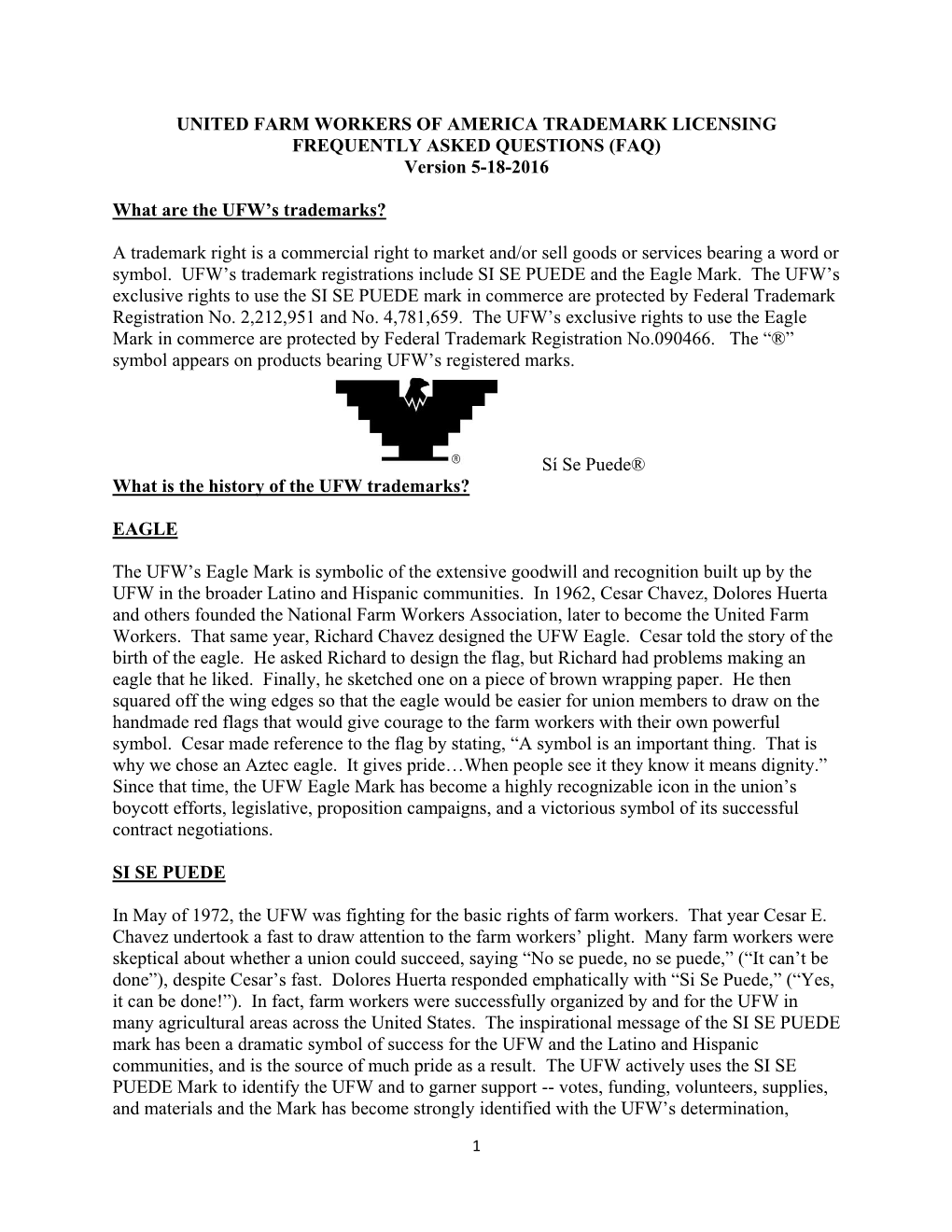 UNITED FARM WORKERS of AMERICA TRADEMARK LICENSING FREQUENTLY ASKED QUESTIONS (FAQ) Version 5-18-2016