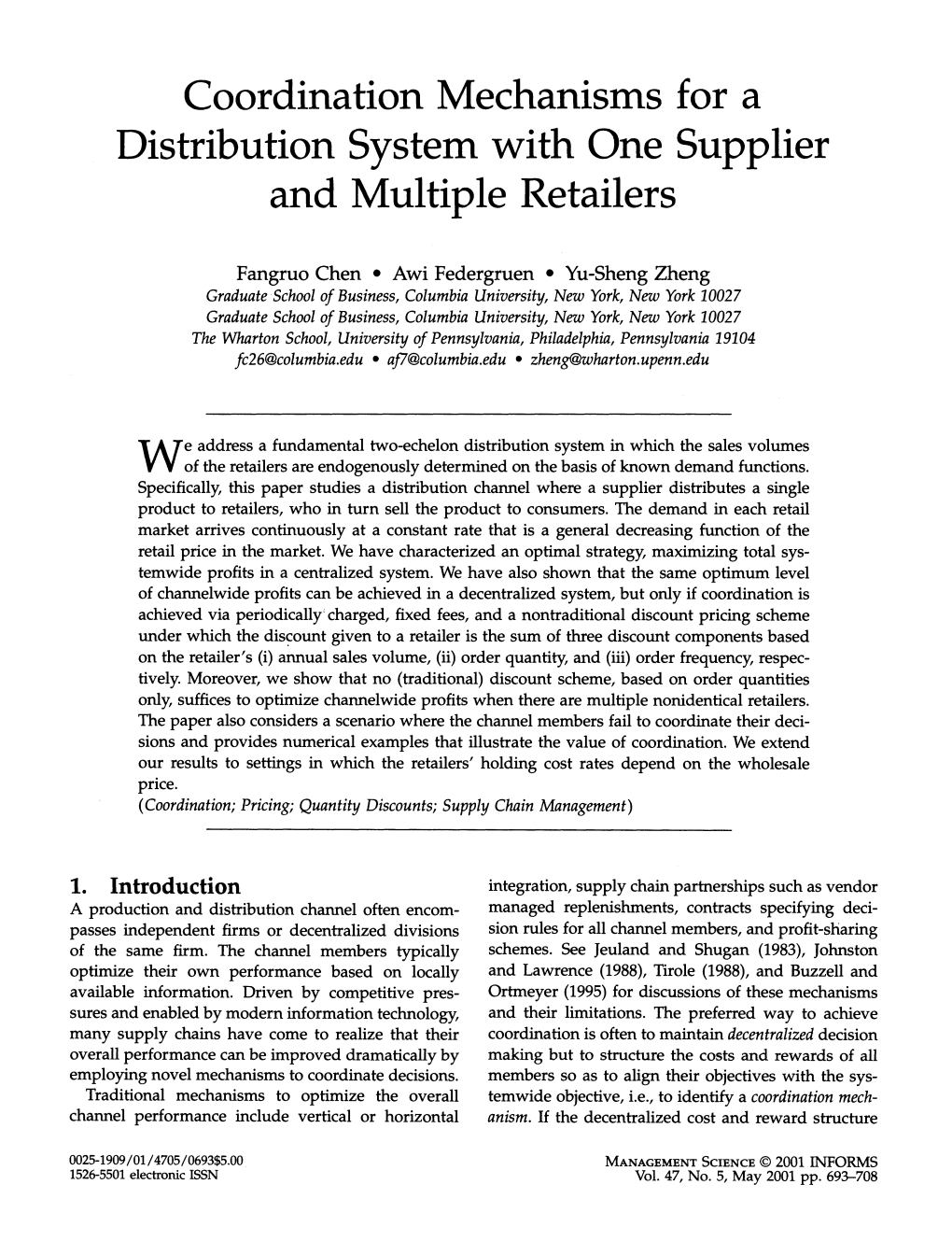 Distribution System with One Supplier and Multiple Retailers