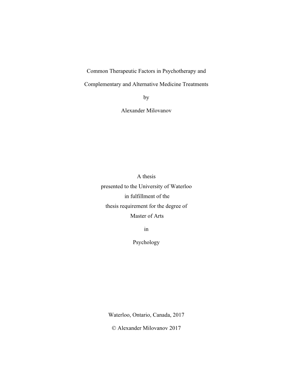 Common Therapeutic Factors in Psychotherapy and Complementary and Alternative Medicine Treatments by Alexander Milovanov a Thes