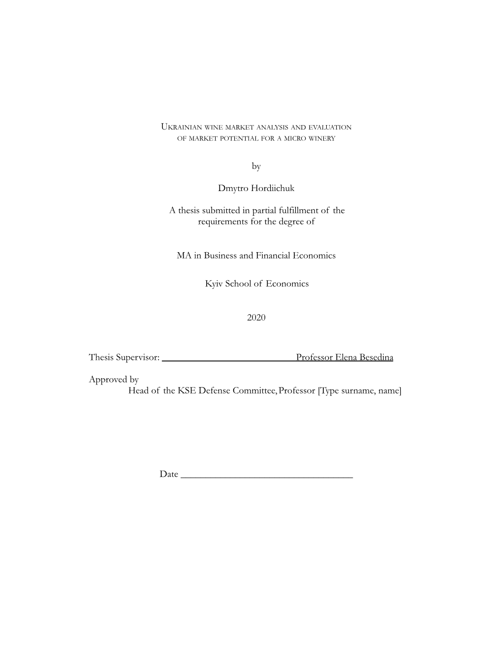 By Dmytro Hordiichuk a Thesis Submitted in Partial Fulfillment of The