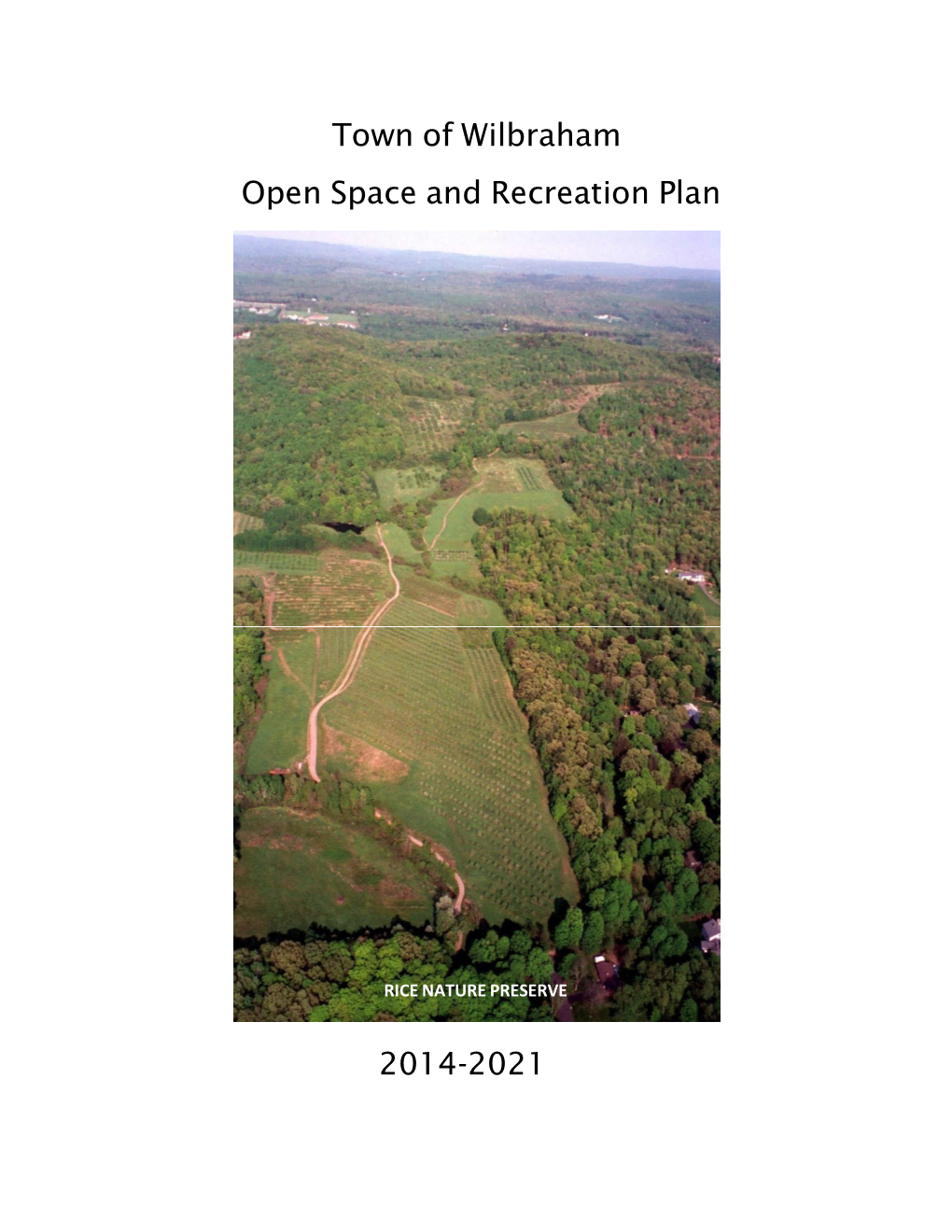 Town of Wilbraham Open Space and Recreation Plan 2014-2021