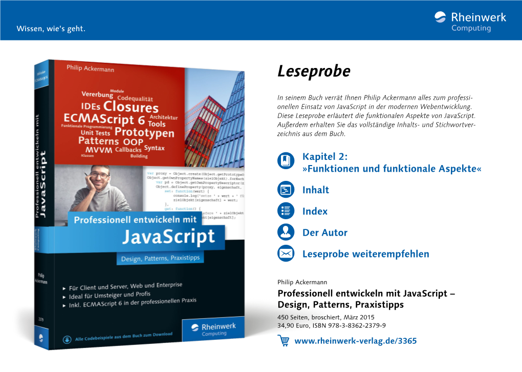 Professionell Entwickeln Mit Javascript – Design, Patterns, Praxistipps 450 Seiten, Broschiert, März 2015 34,90 Euro, ISBN 978-3-8362-2379-9