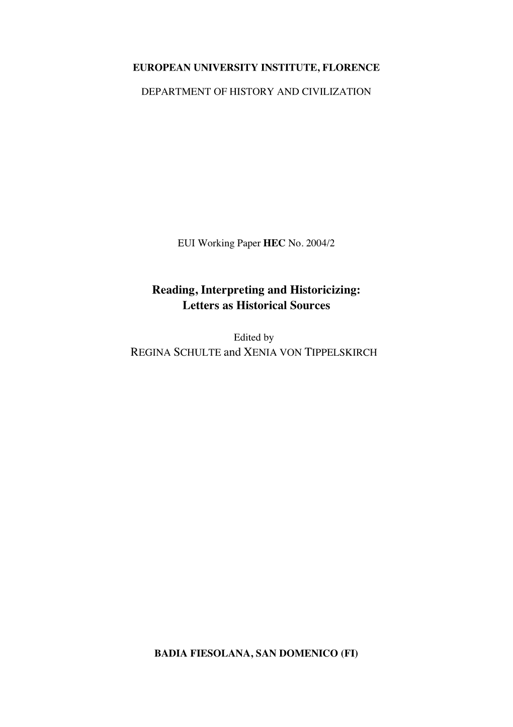 Reading, Interpreting and Historicizing: Letters As Historical Sources