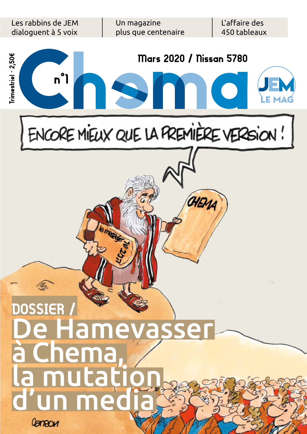 De Hamevasser À Chema, La Mutation D'un Media