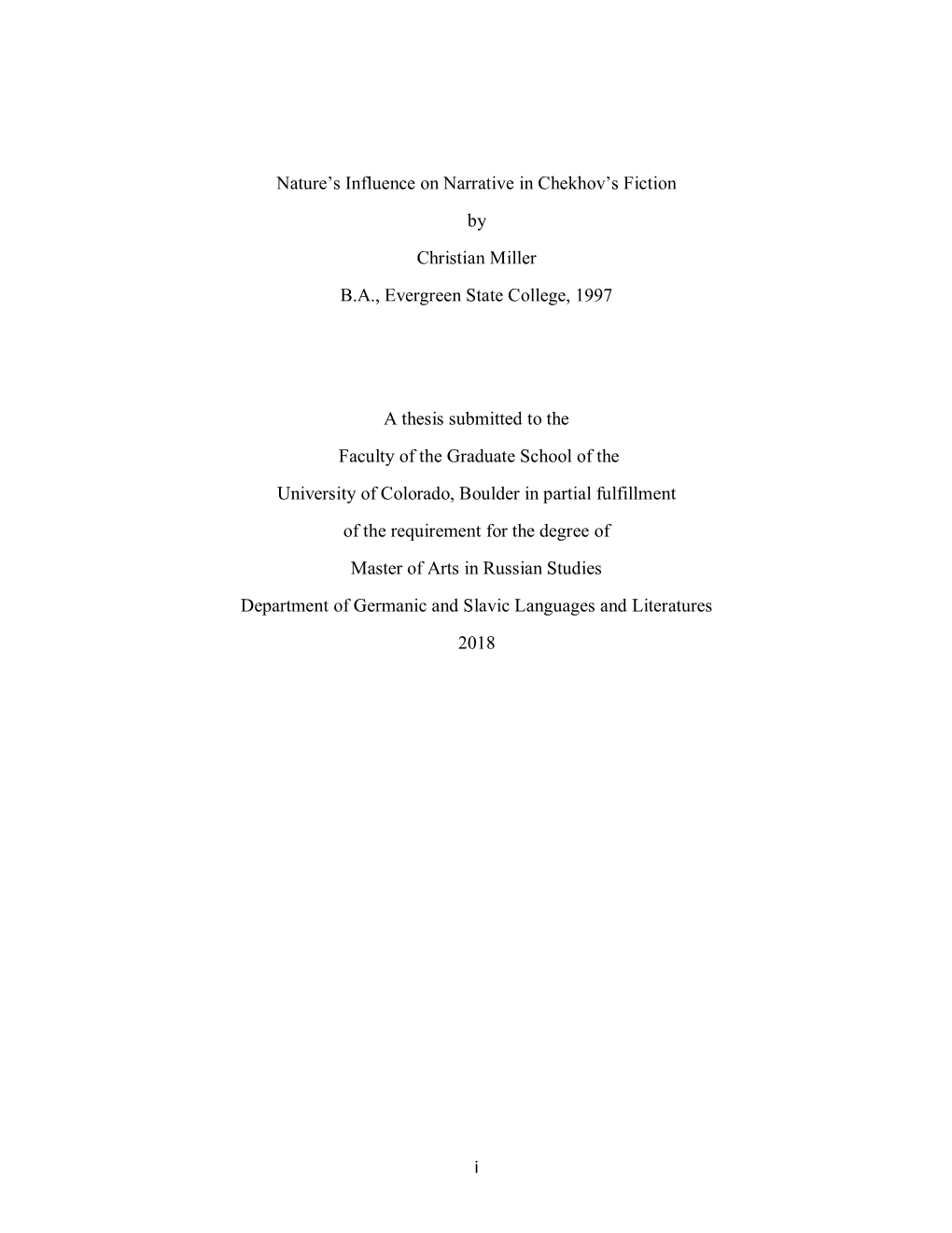 I Nature's Influence on Narrative in Chekhov's Fiction by Christian Miller B.A., Evergreen State College, 1997 a Thesis