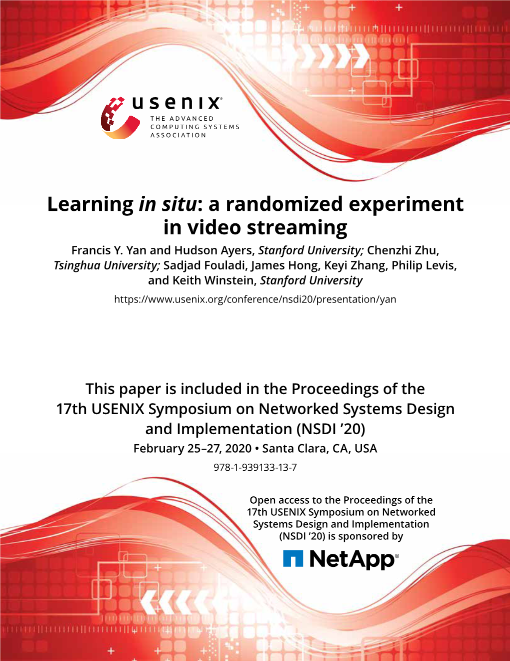 Learning in Situ: a Randomized Experiment in Video Streaming Francis Y