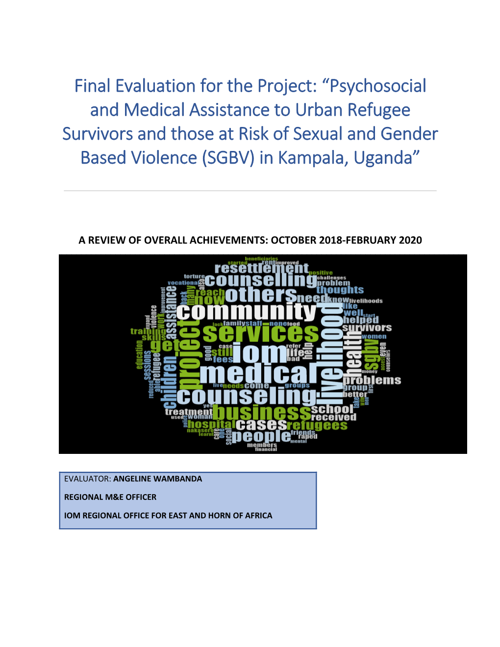 Psychosocial and Medical Assistance to Urban Refugee Survivors and Those at Risk of Sexual and Gender Based Violence (SGBV) in Kampala, Uganda”