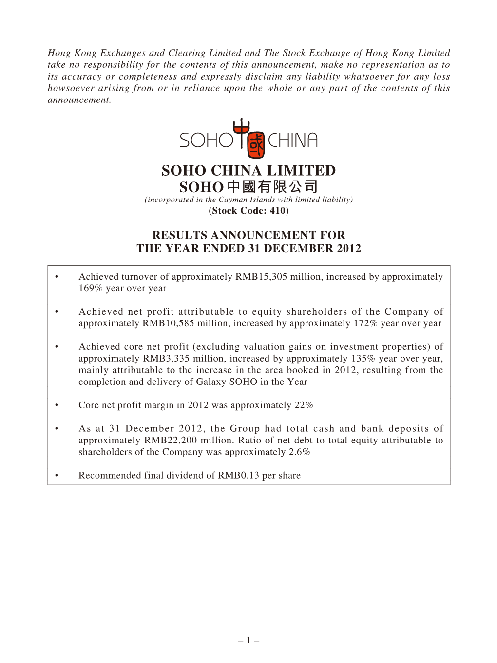 SOHO CHINA LIMITED SOHO中國有限公司 (Incorporated in the Cayman Islands with Limited Liability) (Stock Code: 410)