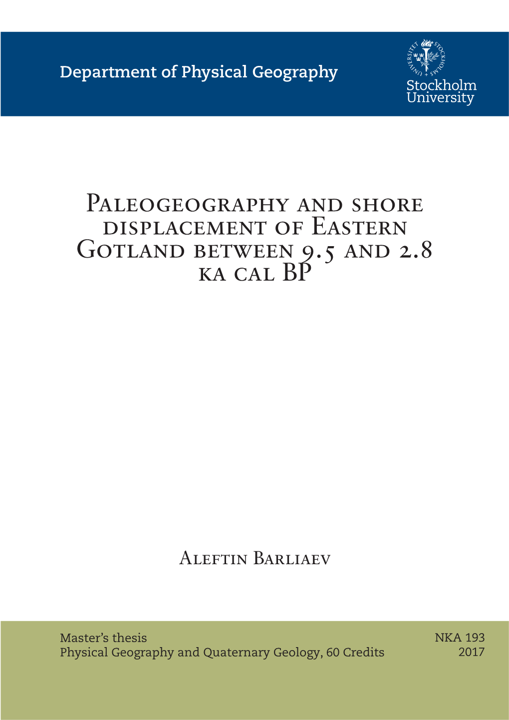 Paleogeography and Shore Displacement of Eastern Gotland Between 9.5 and 2.8 Ka Cal BP