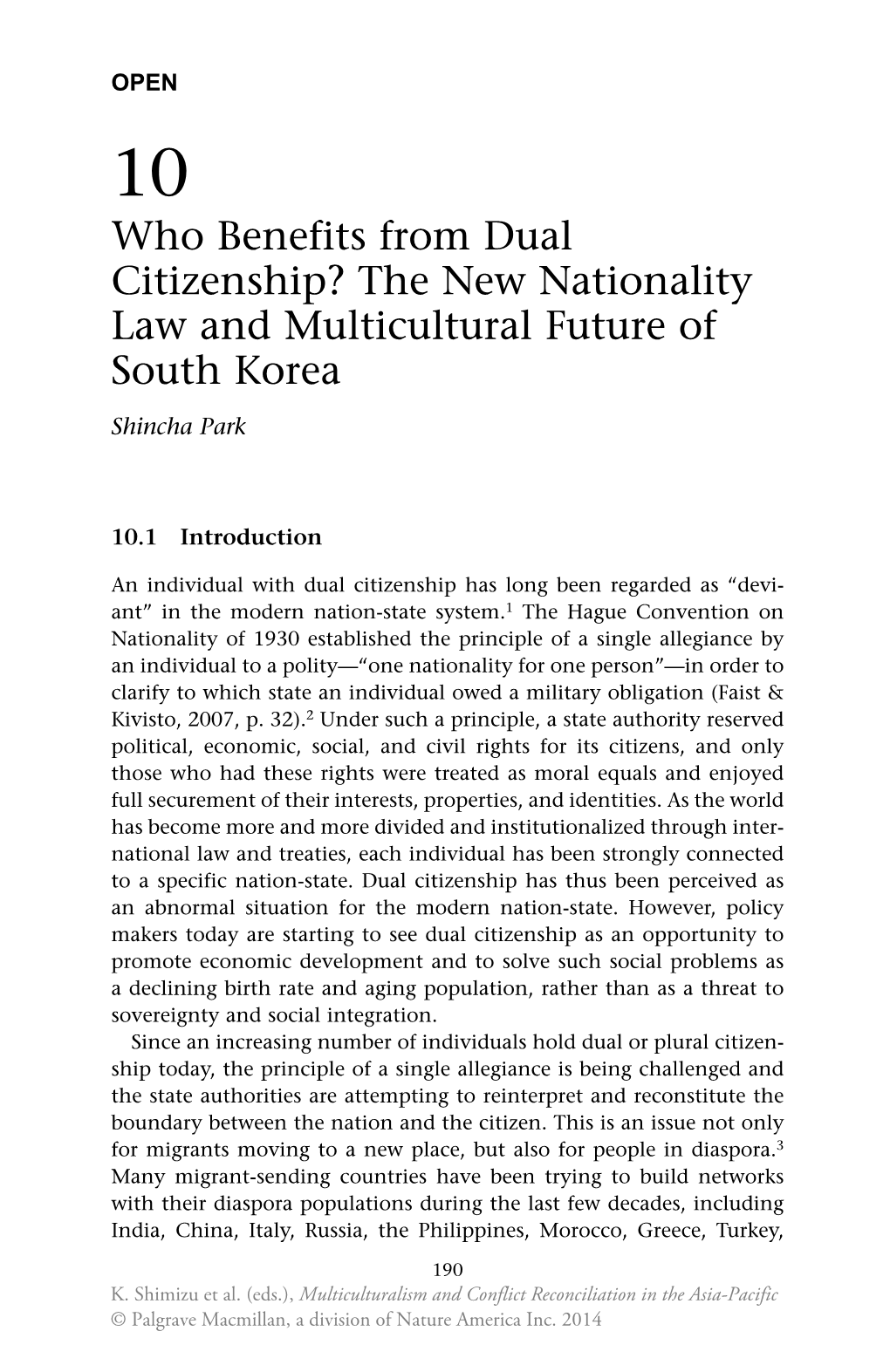 Who Benefits from Dual Citizenship? the New Nationality Law and Multicultural Future of South Korea Shincha Park