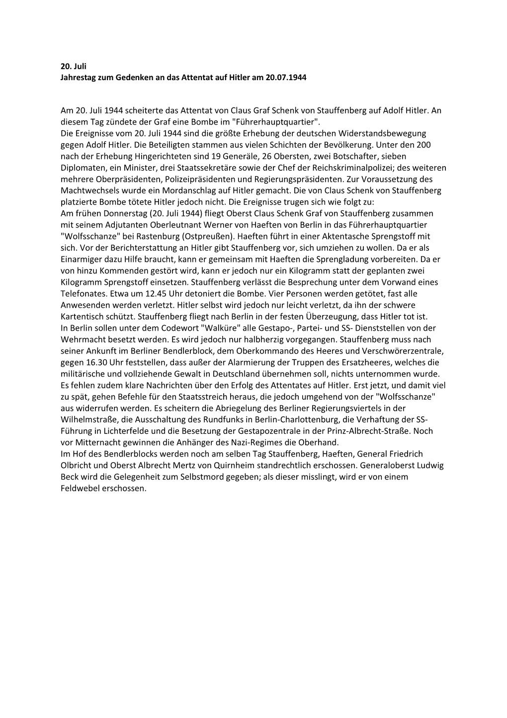 Am 20. Juli 1944 Scheiterte Das Attentat Von Claus Graf Schenk Von Stauffenberg Auf Adolf Hitler