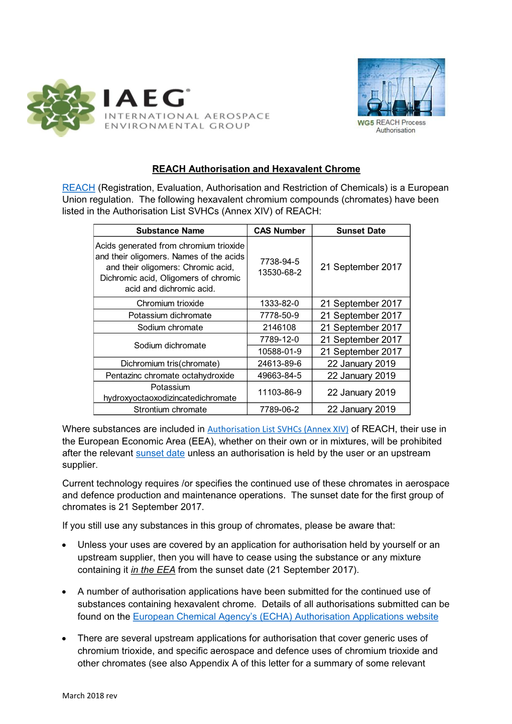 REACH Authorisation and Hexavalent Chrome REACH (Registration, Evaluation, Authorisation and Restriction of Chemicals) Is a European Union Regulation