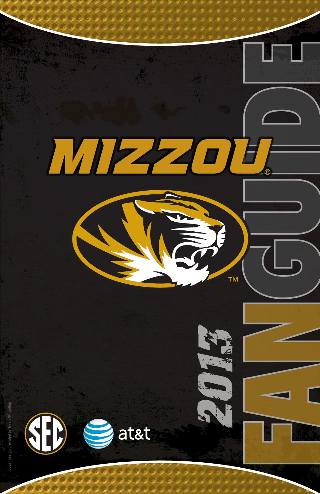 FANGUIDE MURRY STATE TABLE of CONTENTS Saturday, August 31St 2013 Mizzou Football Schedule