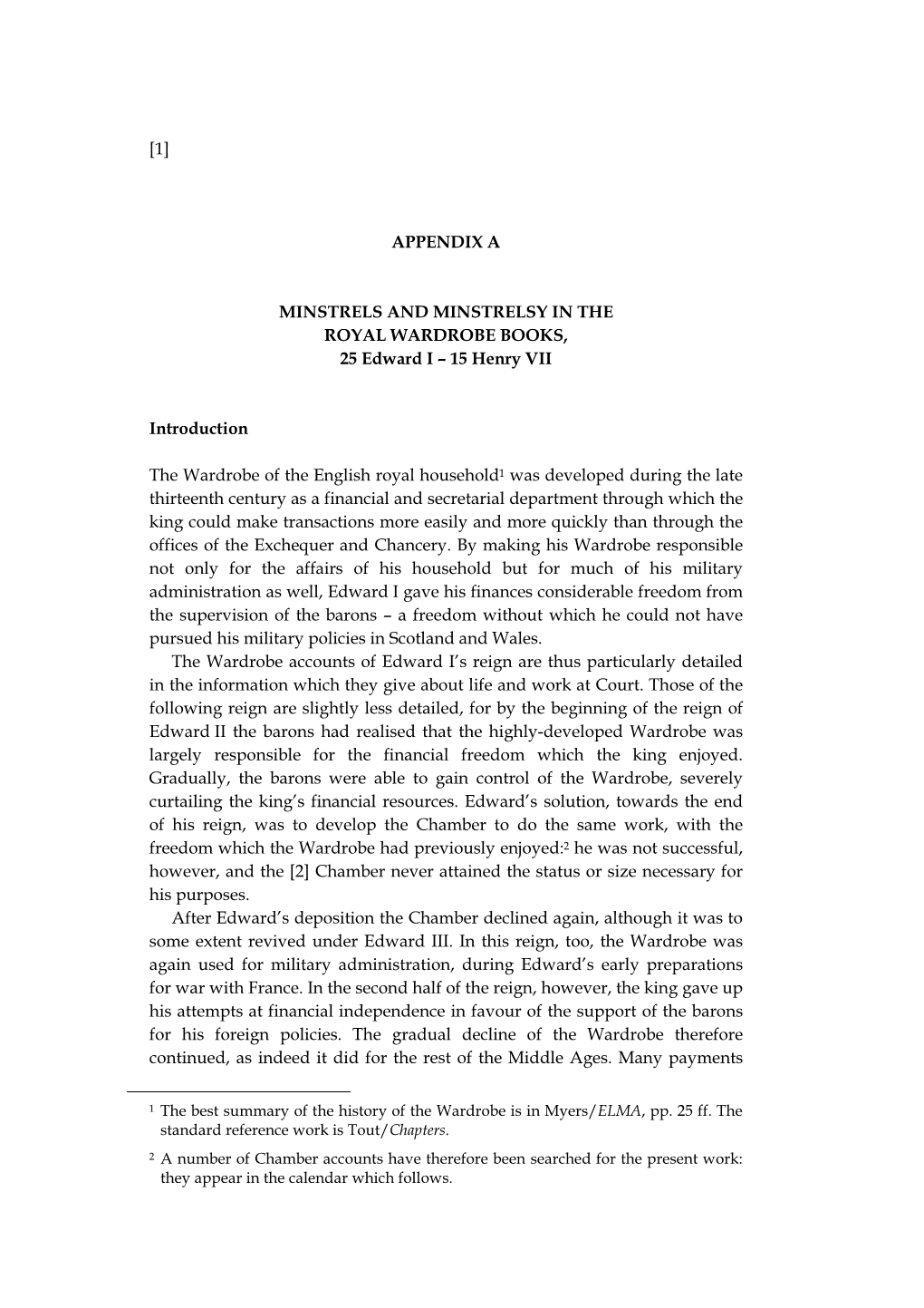MINSTRELS and MINSTRELSY in the ROYAL WARDROBE BOOKS, 25 Edward I – 15 Henry VII