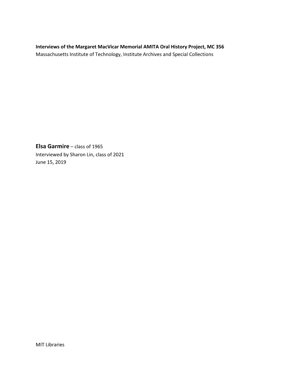 Interviews of the Margaret Macvicar Memorial AMITA Oral History Project, MC 356 Massachusetts Institute of Technology, Institute Archives and Special Collections