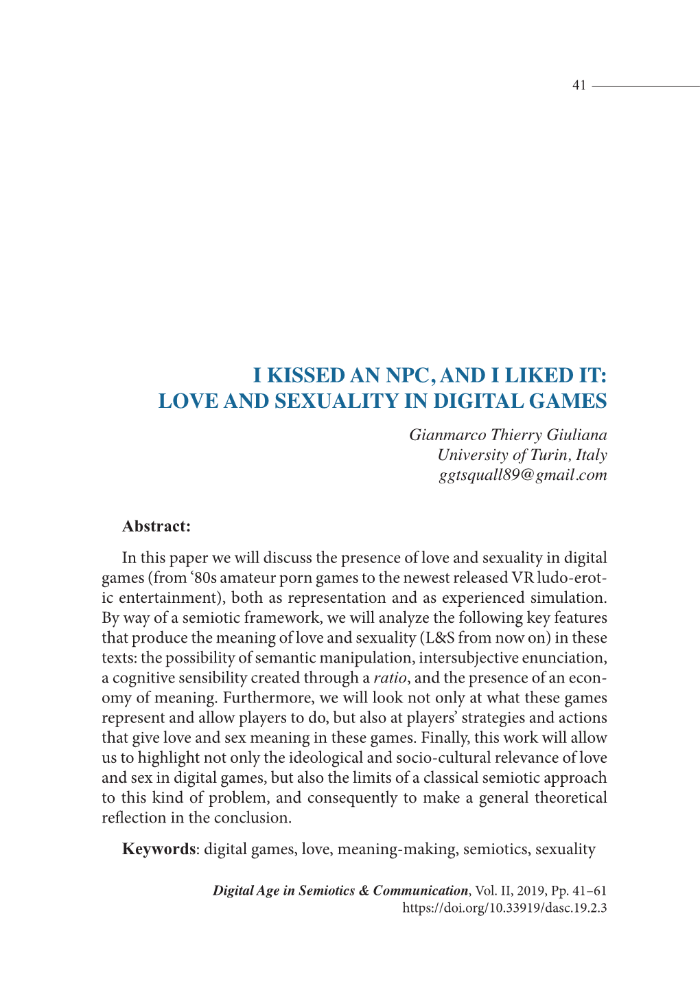 I KISSED an NPC, and I LIKED IT: LOVE and SEXUALITY in DIGITAL GAMES Gianmarco Thierry Giuliana University of Turin, Italy Ggtsquall89@Gmail.Com