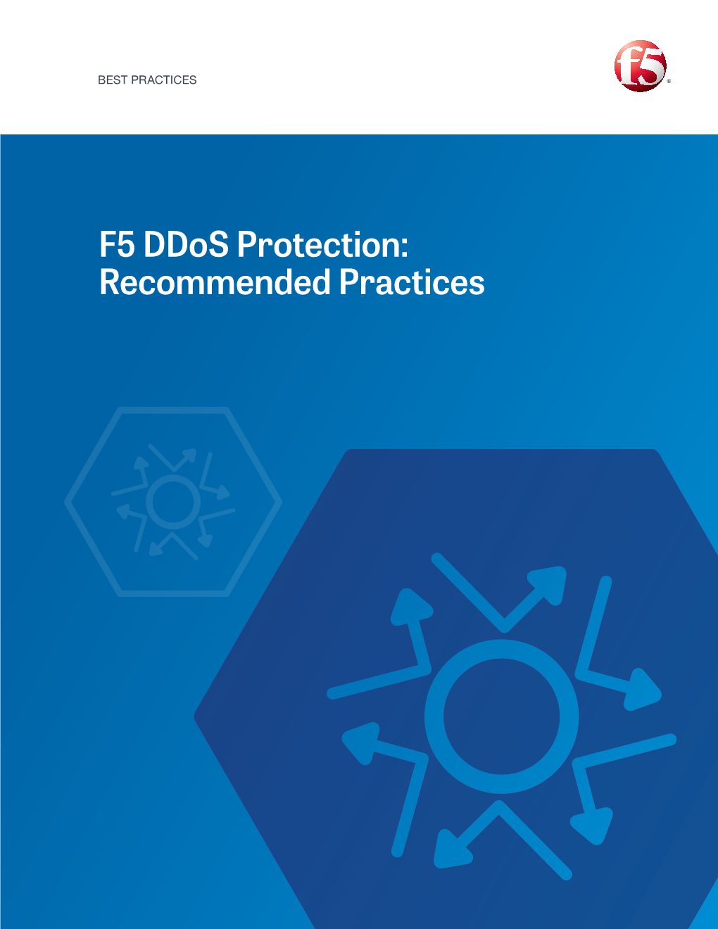 F5 Ddos Protection: Recommended Practices F5 Ddos Recommended Practices