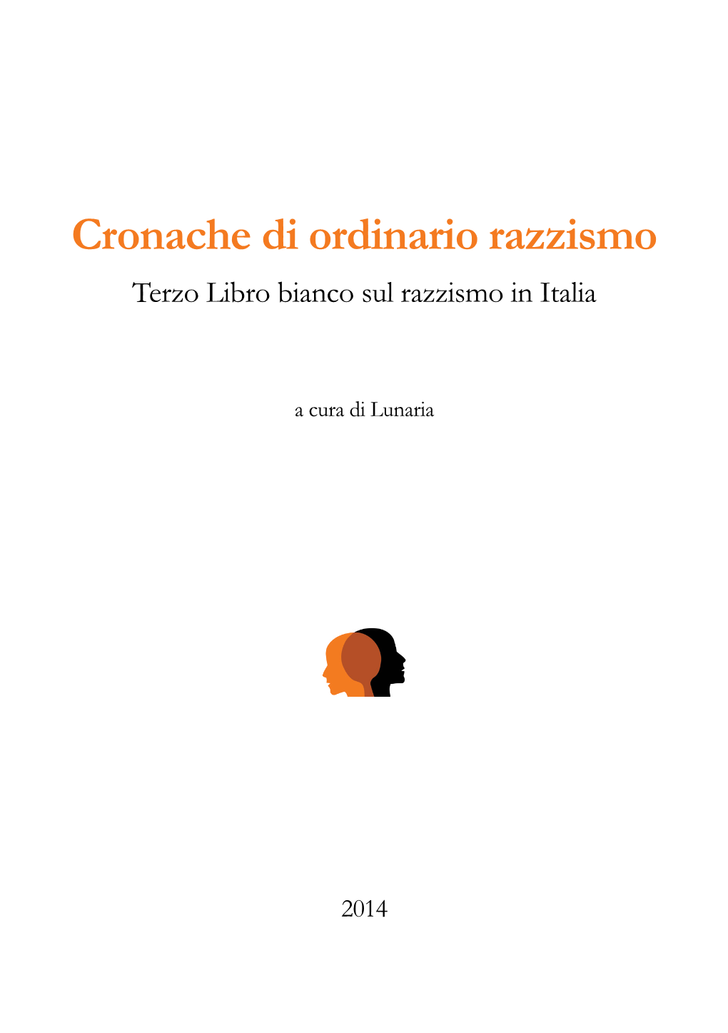 Cronache Di Ordinario Razzismo Terzo Libro Bianco Sul Razzismo in Italia