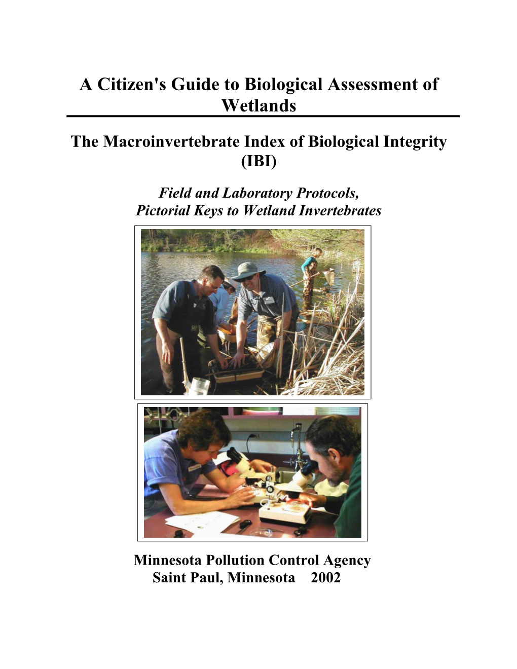 A Citizen's Guide to Biological Assessment of Wetlands: the Macroinvertebrate Index of Biological Integrity (IBI)