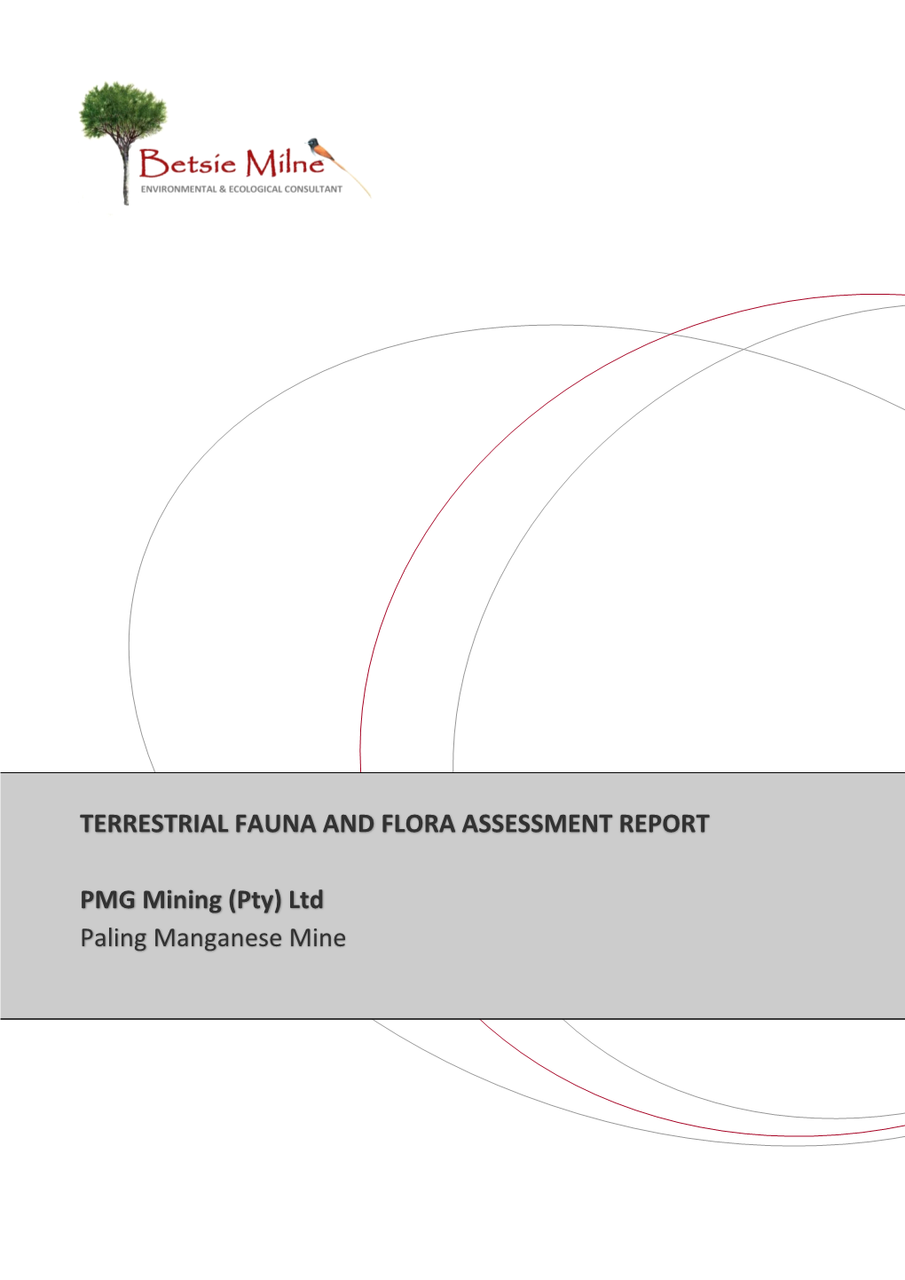 TERRESTRIAL FAUNA and FLORA ASSESSMENT REPORT PMG Mining