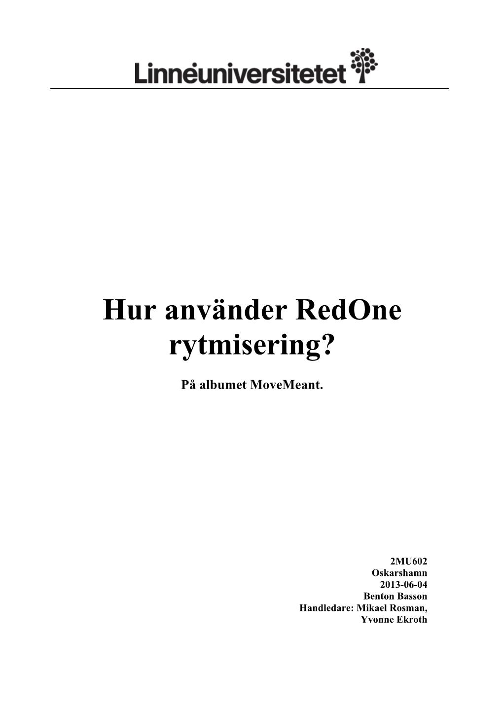 Hur Använder Redone Rytmisering?